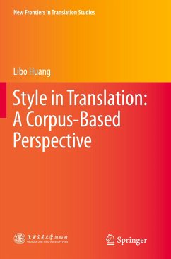Style in Translation: A Corpus-Based Perspective - Huang, Libo