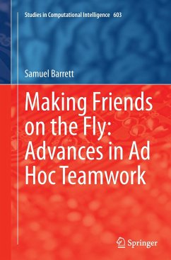 Making Friends on the Fly: Advances in Ad Hoc Teamwork - Barrett, Samuel