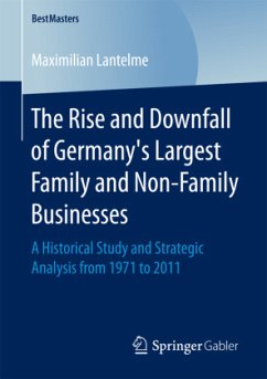 The Rise and Downfall of Germany's Largest Family and Non-Family Businesses - Lantelme, Maximilian