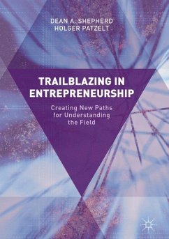 Trailblazing in Entrepreneurship - Shepherd, Dean A.;Patzelt, Holger