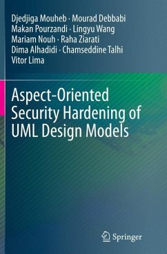 Aspect-Oriented Security Hardening of UML Design Models - Mouheb, Djedjiga;Debbabi, Mourad;Pourzandi, Makan