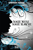 Magie noire magie blanche (eBook, ePUB)