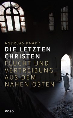 Die letzten Christen (eBook, ePUB) - Knapp, Andreas