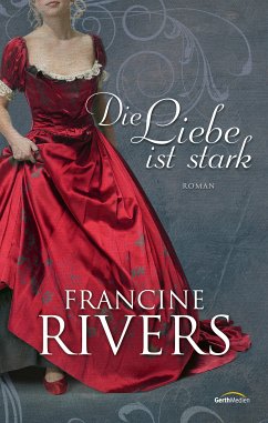 Die Liebe ist stark (eBook, ePUB) - Rivers, Francine