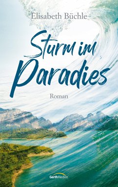 Sturm im Paradies (eBook, ePUB) - Büchle, Elisabeth