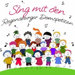 Sing Mit Den Regensburger Domspatzen - Regensburger Domspatzen & Schaumburger Märchensäng