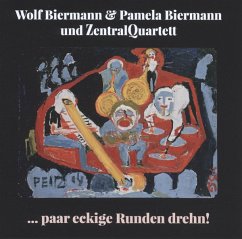 ...Paar Eckige Runden Drehn! - Biermann,Wolf & Pamela&Zentralquartett