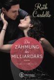 Die Zähmung des Milliardärs / The Legacy Collection Bd.3