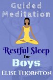 Guided Meditation Restful Sleep for Boys (eBook, ePUB) Guided Meditation Restful Sleep for Boys (eBook, ePUB)