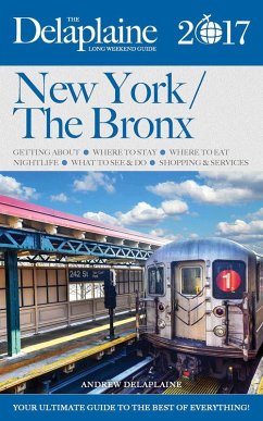 Cover New York / The Bronx - The Delaplaine 2017 Long Weekend Guide (Long Weekend Guides) (eBook, ePUB)