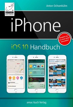 iPhone iOS 10 Handbuch (eBook, ePUB) - Ochsenkühn, Anton