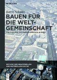 Bauen für die Weltgemeinschaft (eBook, ePUB)