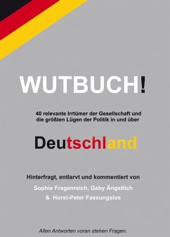 Das Wutbuch (eBook, ePUB) - Fragenreich, Ängstlich und Fassungslos