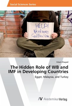 The Hidden Role of WB and IMF in Developing Countries