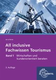 Wirtschaften und kundenorientiert beraten / All inclusive - Fachwissen Tourismus .1