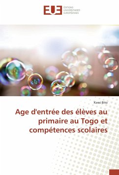 Age d'entrée des élèves au primaire au Togo et compétences scolaires - Bito, Kossi