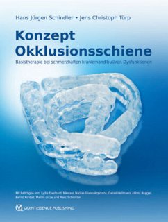Konzept Okklusionsschiene - Schindler, Hans J.;Türp, Jens Chr.