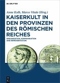Kaiserkult in den Provinzen des Römischen Reiches (eBook, ePUB)