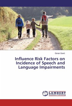 Influence Risk Factors on Incidence of Speech and Language Impairments - Savic, Goran