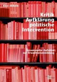 Kritik, Aufklärung, politische Intervention