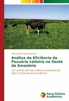 Análise da Eficiência da Pecuária Leiteira no Oeste da Amazônia