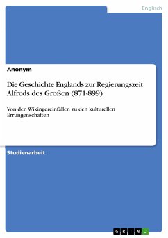 Die Geschichte Englands zur Regierungszeit Alfreds des Großen (871-899) (eBook, PDF)