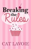 Breaking the Rules (eBook, ePUB)