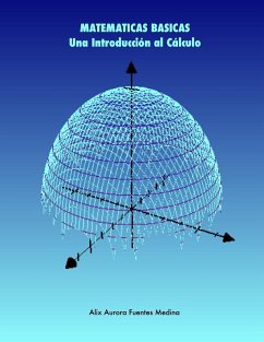 MATEMATICAS BASICAS. Una Introducción al Cálculo - Fuentes, Alix