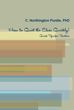 How to Quiet the Class Quickly! Quick Tips for Teacher - Northington Purdie, C.