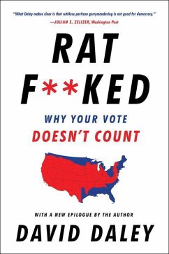 Ratf**ked: Why Your Vote Doesn't Count - Daley, David