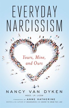 Everyday Narcissism - Dyken, Nancy van