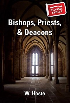 Bishops, Priests and Deacons - Hoste, W.