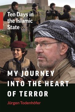 My Journey Into the Heart of Terror - Todenhöfer, Jürgen