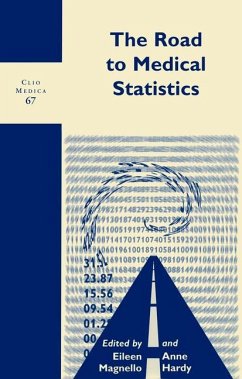 The Road to Medical Statistics - MAGNELLO, Eileen / Anne HARDY (eds.)