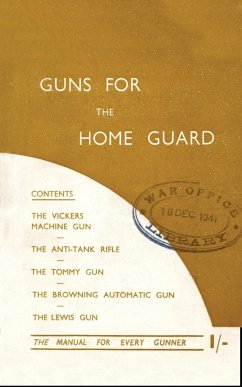 GUNS FOR THE HOME GUARD - Lazarus, K M