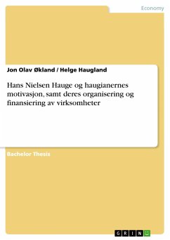 Hans Nielsen Hauge og haugianernes motivasjon, samt deres organisering og finansiering av virksomheter - Haugland, Helge;Økland, Jon Olav