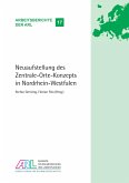 Neuaufstellung des Zentrale-Orte-Konzepts in Nordrhein-Westfalen Neuaufstellung des Zentrale-Orte-Konzepts in Nordrhein-Westfalen