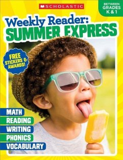 Weekly Reader: Summer Express Grades K & 1 - Scholastic Teaching Resources; Scholastic