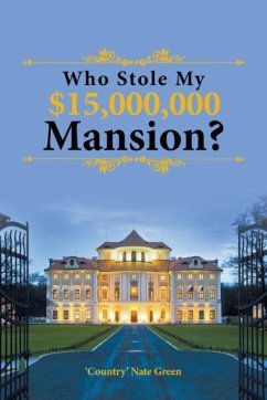 Who Stole My $15,000,000 Mansion? - Green, 'Country' Nate