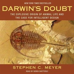 Darwin's Doubt: The Explosive Origin of Animal Life and the Case for Intelligent Design - Meyer, Stephen C.