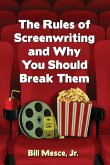 The Rules of Screenwriting and Why You Should Break Them