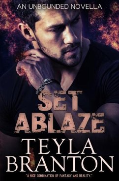 Set Ablaze (An Unbounded Novella) - Branton, Teyla