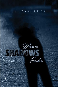 When Shadows Fade - Vancuren, J.
