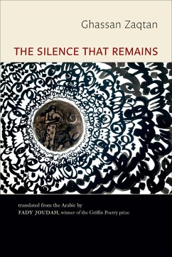 The Silence That Remains: Selected Poems - Zaqtan, Ghassan