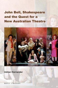 John Bell, Shakespeare and the Quest for a New Australian Theatre - Kiernander, Adrian