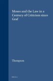 Moses and the Law in a Century of Criticism Since Graf