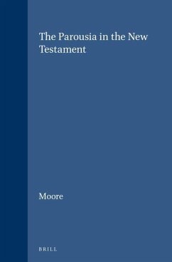 The Parousia in the New Testament - Moore