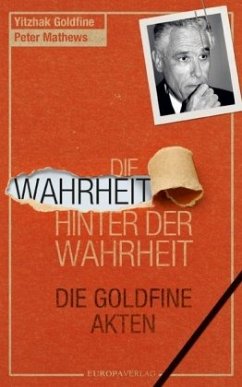 Die Wahrheit hinter der Wahrheit - Goldfine, Yitzhak;Mathews, Peter