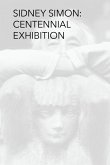 Sidney Simon Centennial Exhibition
