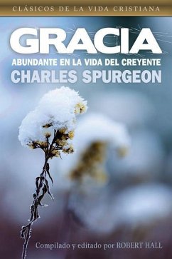 Spanish - Grace Abounding in a Believer's Life - Spurgeon, Charles